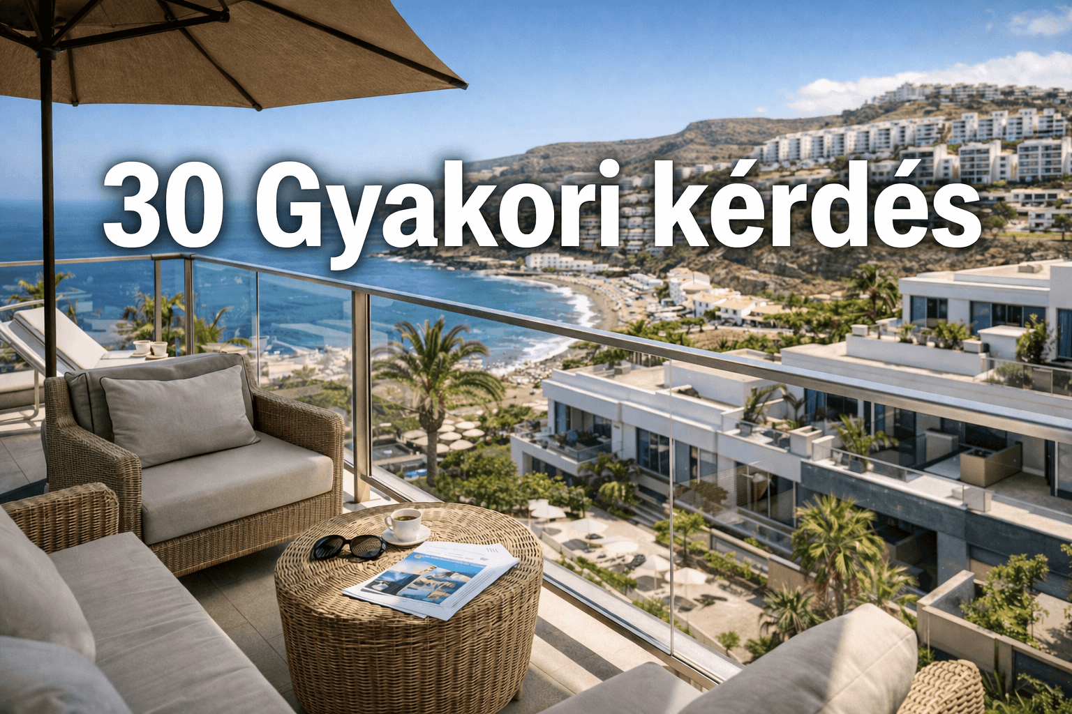 30 gyakori kérdés azoktól, akik ingatlan szeretnének vásárolni Gran Canaria -án
